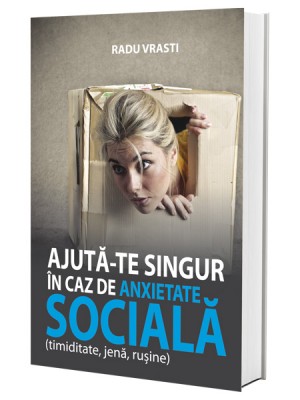 Ajută-te singur în caz de anxietate socială