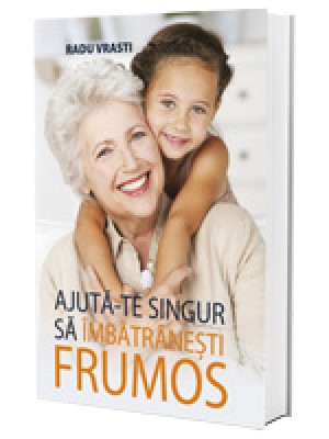 Ajută-te singur să îmbătrânești frumos