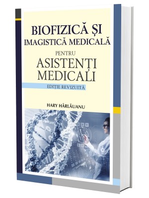 Biofizică și imagistică medicală pentru asistenți medicali