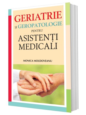 Geriatrie și geropatologie pentru asistenți medicali