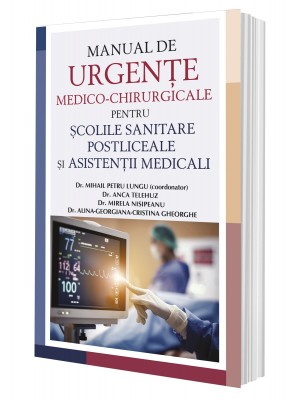 Manual de urgențe medico-chirurgicale pentru școlile sanitare postliceale și asistenții medicali