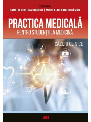 Practica medicală pentru studenții la medicină. Cazuri clinice