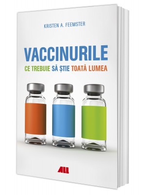 Vaccinurile. Ce trebuie să știe toată lumea