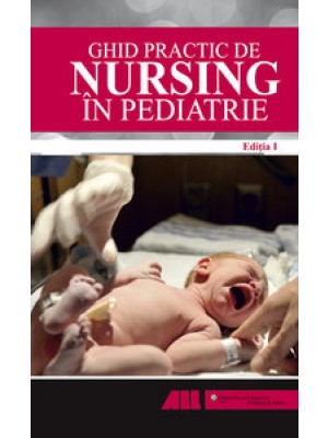 Ghid practic de nursing în pediatrie