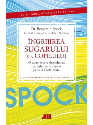 DR. SPOCK. Îngrijirea sugarului și a copilului