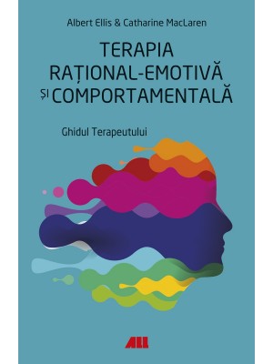 Terapia rațional-emotivă și comportamentală. Ghidul terapeutului