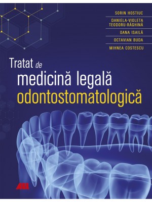 Tratat de medicină legală odontostomatologică