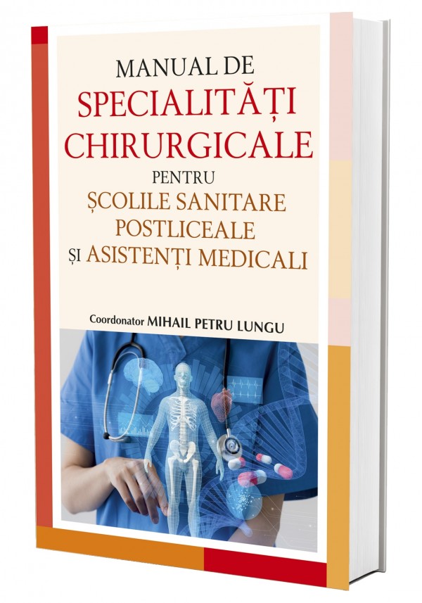 Manual De Specialități Chirurgicale Pentru școlile Sanitare Postliceale și Asistenți Medicali